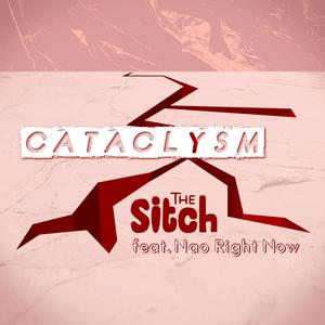 Cataclysm (feat. Nao Right Now) (Explicit)