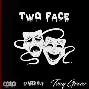 TWO FACE (Explicit)
