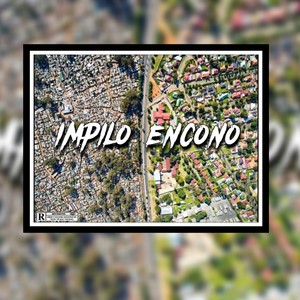 Impilo Encono (Explicit)