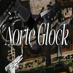 Norte Glock (Explicit)