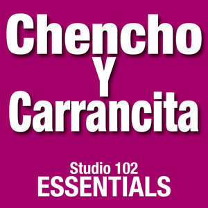 Chencho Y Carrancita: Studio 102 Essentials