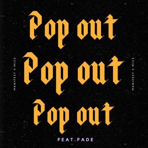 Pop Out (feat. Fade) (Explicit)