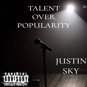 Talent Over Popularity (Explicit)