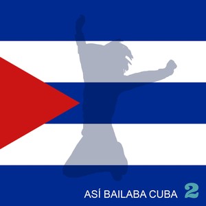 Asi Bailaba Cuba