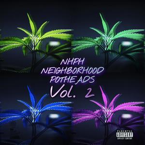 NEIGHBORHOOD POTHEADS Vol. 2 (Explicit)