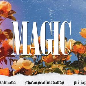 Magic (feat. Shawtycallmedaddy, Pii Jay & N.Kalmado)