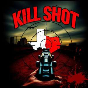 Kill Shot (Explicit)