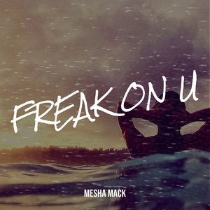 Freak on U (Explicit)