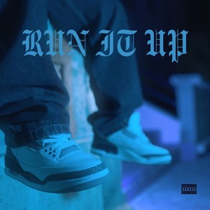 Run It Up (2024 Edition|Explicit)