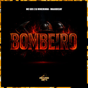 Bombeiro (Explicit)