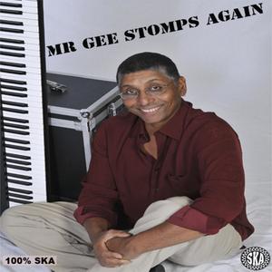 Mr. Gee Stomps Again