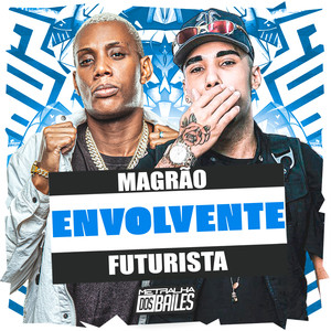 Magrão Envolvente Futurista (Explicit)