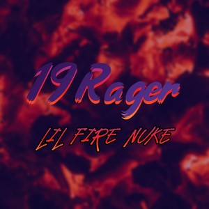 19 Rager (Explicit)