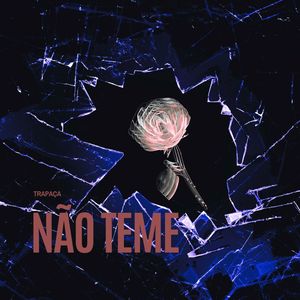 Não teme (Explicit)