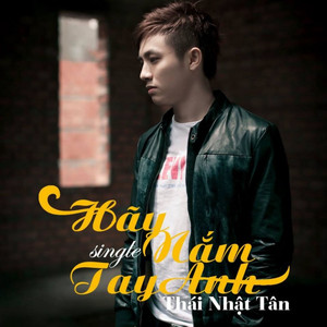 Hãy Nắm Tay Anh