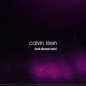 Calvin Klein (Noah Diamond Remix)