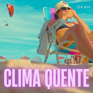 Clima Quente (Explicit)