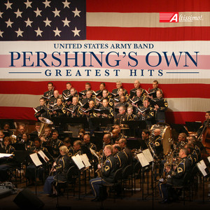 United States Army Band "Pershing's Own": Greatest Hits