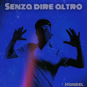 Senza dire altro