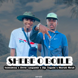 Shebe O Boile (Explicit)