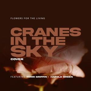 Cranes in the Sky(feat. Torri Griffin & Harold Green)