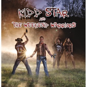 Kidd Star & The Weekend Warriors