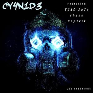 CY4N1D3 (feat. Yung zaza & rheec) (Explicit)