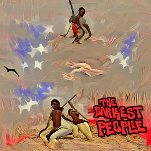 The Darkest People (feat. Escro) [Explicit]