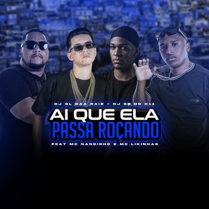 Ai Que Ela Passa Roçando (Explicit)