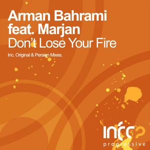 Don't Lose Your Fire (Persian Mix)