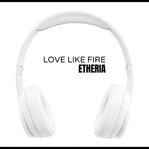 Love Like Fire