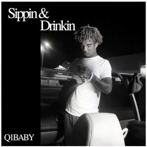 Sippin & Drinkin (Explicit)