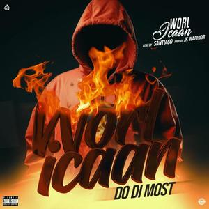 Do Di Most (feat. Worl Icaan) [Explicit]