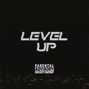 Level Up (Explicit)