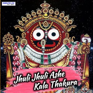 Jhuli Jhuli Ashe Kala Thakura