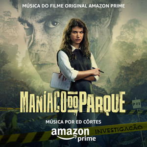 Maníaco do Parque (Música do Filme Original Amazon Prime)