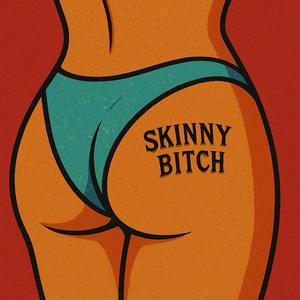 Skinny bitch (feat. Jaycam) (Explicit)