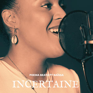 Incertaine (feat. Naïssa)