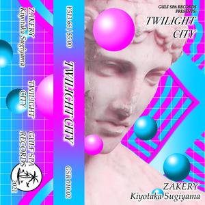 Twilight City(feat. Kiyotaka Sugiyama) (Alternative Version)