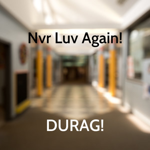 Nvr Luv Again! (Explicit)