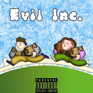 Evil Inc. (Explicit)