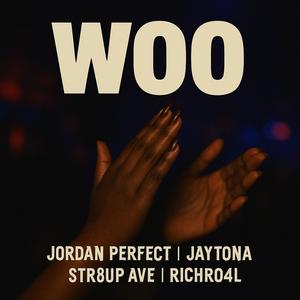 Woo (feat. RichRo4L, Str8up Ave & Jaytona)
