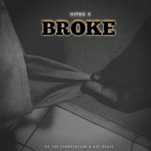 Broke(feat. OG The StoryTeller & Kvl Suave) (Explicit)