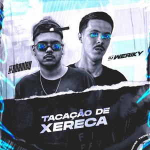 Tacação de Xereca (Explicit)