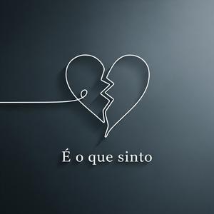 É O Que Sinto
