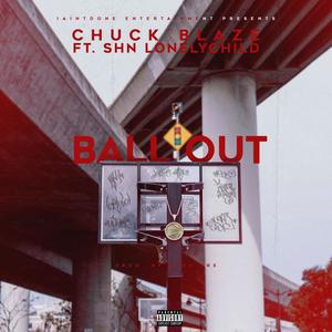 Ball Out (feat. Shn Lonelychild) [Explicit]