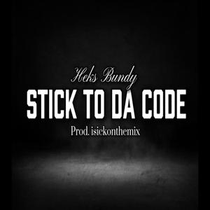 Stick To Da Code (Explicit)