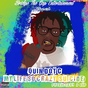 My Life So Crazy (Suicide) - Single [Explicit]