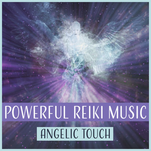 Powerful Reiki Music: Angelic Touch, More Peace & Inner Balance, Self Healing Hands