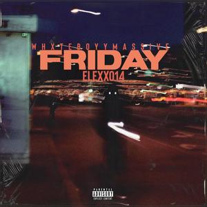Friday (feat. EleXx 014) (Explicit)